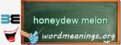 WordMeaning blackboard for honeydew melon